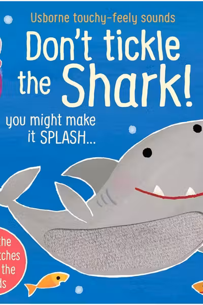 Usborne Touchy-Feely Sounds: Don't Tickle the Shark!