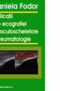 Aplicatii ale ecografiei musculoscheletale in reumatologie