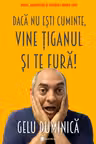 Daca nu esti cuminte, vine tiganul si te fura!