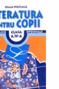 Literatura pentru copii - Clasa a IV-a