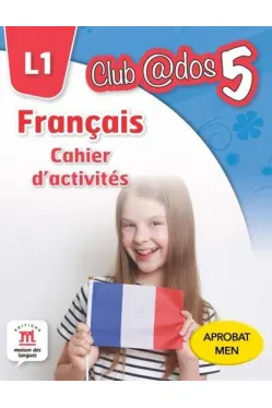 Francais. Cahier d'activites. L1 (clasa a V-a)