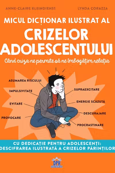 Micul dicționar ilustrat al crizelor adolescentului