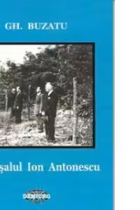 Maresalul Ion Antonescu. Biobibliografie