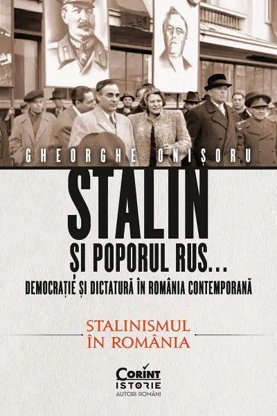 Stalin si poporul rus... Democratie si dictatura in Romania contemporana