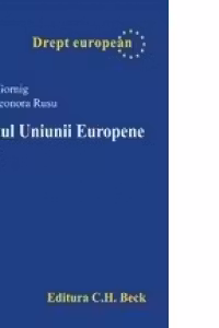 Dreptul Uniunii Europene - Gilbert Gornig, Ioana Eleonora Rusu