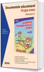 Documentele educatoarei. Grupa mare. Semestrul 1