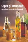 Otet si mustar, produse pregatite in casa