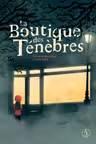 La boutique des tenebres