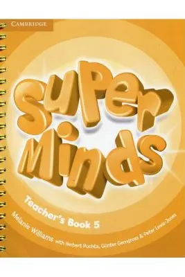 Super Minds Level 5, Teacher's Book - Melanie Williams, Herbert Puchta, Gunter Gerngross, Peter Lewis-Jones