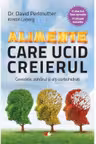 Alimente care ucid creierul