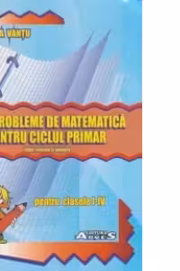 900 probleme de matematica pentru ciclul primar (clasele I-IV)