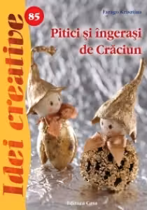 Idei creative 85: Pitici și îngerași de Crăciun