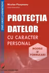 Protectia datelor cu caracter personal. Modele si formulare