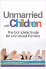 Unmarried with Children. The Complete Guide for Unmarried Families - J. D. Brette McWhorter Sember