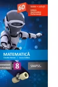 Matematica - Caiet de Antrenament si Aprofundare clasa a VIII-a