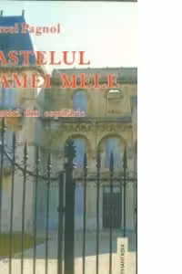 Castelul mamei mele. Amintiri din copilarie