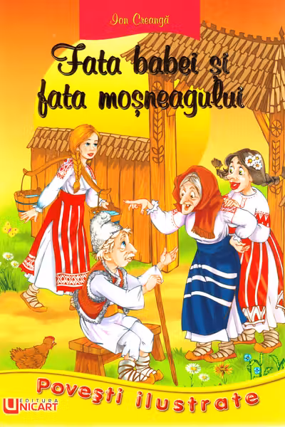 Povesti ilustrate. Fata babei și fata moșneagului