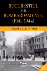 Bucureștiul sub bombardamente (1941–1944)