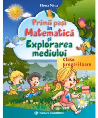 Primii pași în Matematică și Explorarea mediului - Clasa pregătitoare