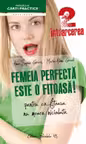 Femeia perfectă este o fițoasă! 2 Întoarcerea