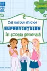 Cel mai bun ghid de supravietuire in scoala generala