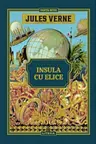 JULES VERNE. INSULA CU ELICE