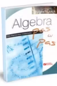 Algebra pas cu pas. Mic memorator matematic