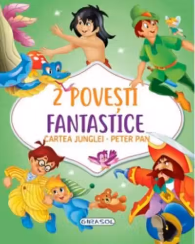 2 Povesti fantastice:Cartea Junglei/Peter Pan