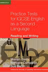 Practice Tests for IGCSE English as a Second Language Reading and Writing Book 1 - Marian Barry, Barbara Campbell, Sue Daish
