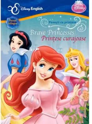Printese curajoase Brave princesses Povesti bilingve