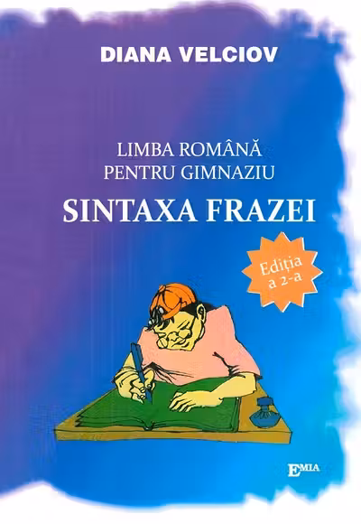 Limba română pentru gimnaziu. Sintaxa frazei