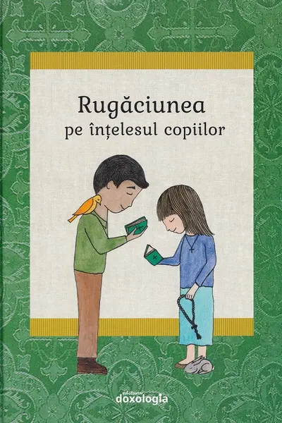 Rugăciunea pe înțelesul copiilor