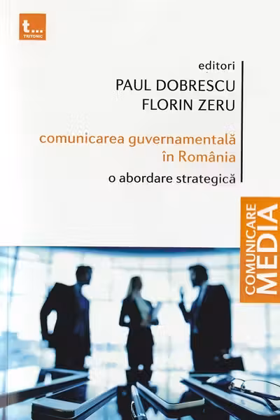 Comunicarea guvernamentală în România. O abordare strategică