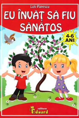 Eu invat sa fiu sanatos