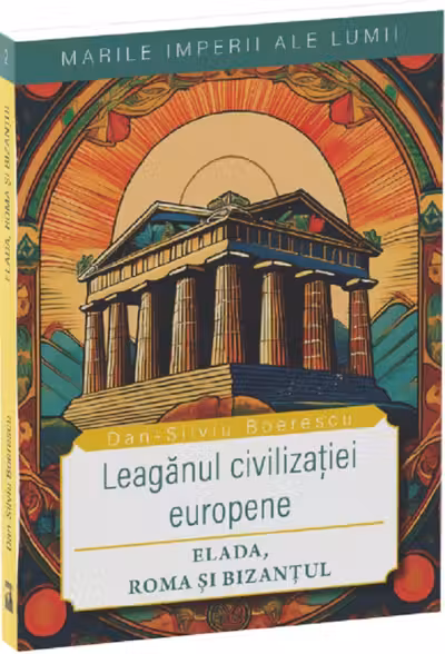 Elada, Roma si Bizantul,leaganul civilizației europene