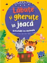 LABUTE SI GHERUTE LA JOACA. Activitati cu animale