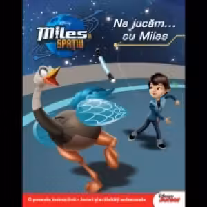 DISNEY. MILES IN SPATIU. Ne jucam cu Miles