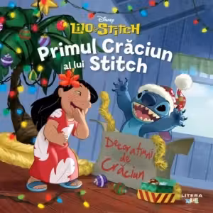 DISNEY. LILO SI STITCH. PRIMUL CRACIUN AL LUI STITCH