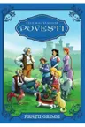 Cele mai frumoase povesti Fratii Grimm