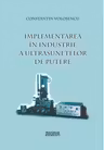 Implementarea in industrie a ultrasunetelor de putere