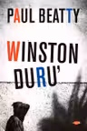 WINSTON DURU'. Paul Beatty. Carte pentru toti. Vol. 86