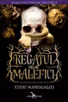 Regatul celor Malefici. Editie cartonata