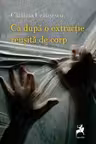 Ca dupa o extractie reusita de corp