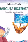 Barcuta instelata. Cum sa faci fata pierderilor