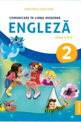 Comunicare in Limba Moderna Engleza. Manual pentru clasa a 2-a