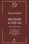 Secolul al XIX-lea în doi mesianici și un vizionar mistic. Nicolae Bălcescu, Mihail Kogălniceanu, Ion Ghica