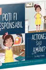 Poti fi responsabil - Actionezi sau amani?