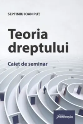 Teoria dreptului. Caiet de seminar