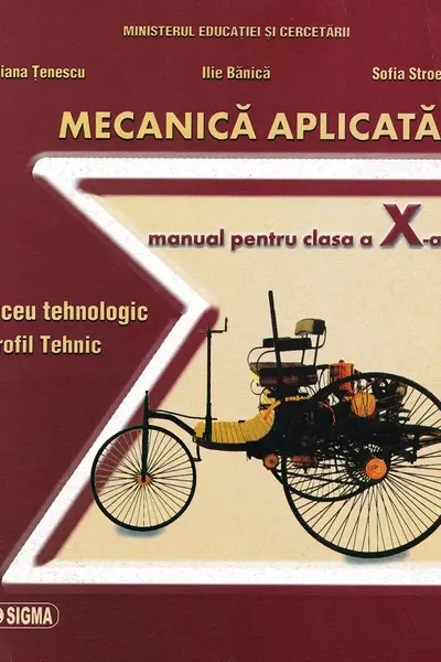 Mecanica aplicată. Liceu tehnologic. Profil tehnic - Clasa 10 - Manual