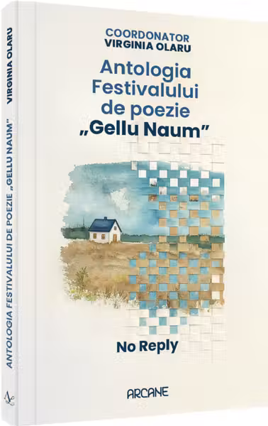 Antologia festivalului de poezie Gellu Naum. No reply